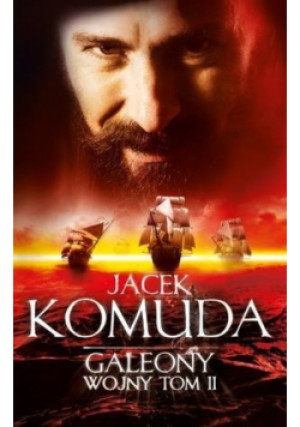 Galeony wojny Tom 2 - Jacek Komuda - książka fantasy wyd. 2011