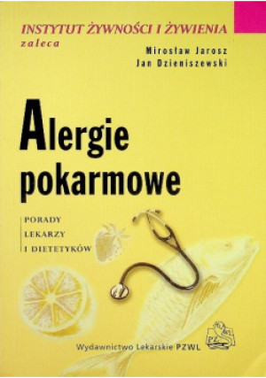 Alergie pokarmowe - Mirosław Jarosz, Jarosz Mirosław - książka  wyd. 2004