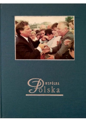 Wspólna Polska - Praca Zbiorowa - książka historyczna wyd. 2000