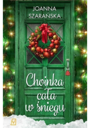Choinka cała w śniegu - Joanna Szarańska - książka  wyd. 2019