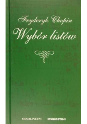 Chopin Wybór listów - Fryderyk Chopin - książka historyczna wyd. 2008