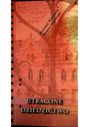 Utracone dziedzictwo - Mirosław Winconek - książka historyczna wyd. 2012