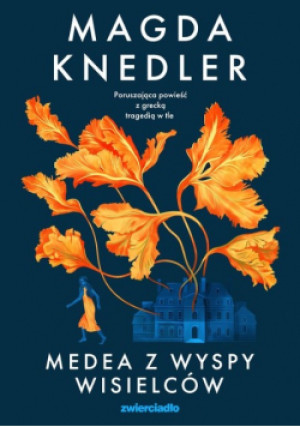Medea z Wyspy Wisielców - Magda Knedler - książka  wyd. 2024