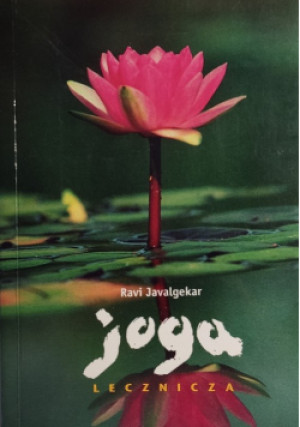 Joga lecznicza - Ravi Javalgekar - książka  wyd. 1999