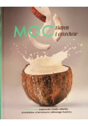 Moc ziaren i orzechów - książka  wyd. 2017