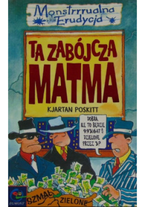 Ta zabójcza matma - Kjartan Poskitt - książka  wyd. 1999