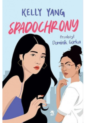 Spadochrony - Kelly Yang - książka  wyd. 2023