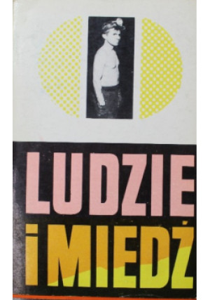 Ludzie i miedź - Franciszek Jakubczak - książka  wyd. 1974
