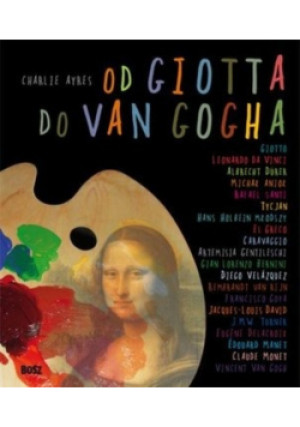 Od Giotta do Van Gogha - Charlie Ayres - książka  wyd. 2009