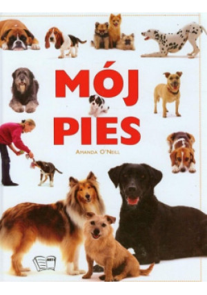 Mój pies - Amanda Oneil - książka  wyd. 2014