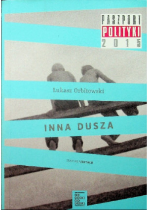 Inna dusza - Łukasz Orbitowski - książka  wyd. 2015