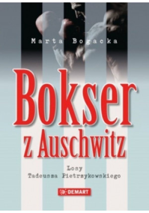 Bokser z Auschwitz - Marta Bogacka - książka historyczna wyd. 2018