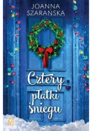 Cztery płatki śniegu - Joanna Szarańska - książka  wyd. 2017