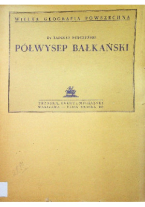 Półwysep Bałkański - Tadeusz Dybczyński - książka  wyd. 1939