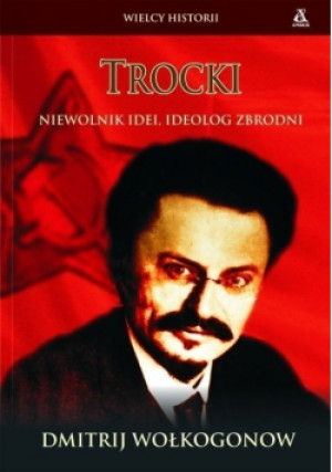 Trocki - Dmitrij Wołkogonow - książka historyczna wyd. 2008