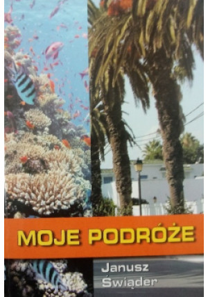 Moje podróże - Janusz Świąder - książka  wyd. 2009