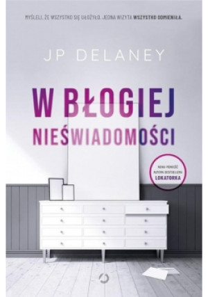 W błogiej nieświadomości - JP Delaney - książka  wyd. 2021