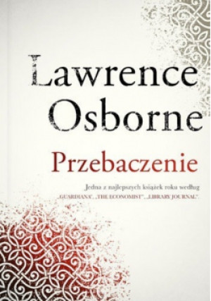 Przebaczenie - Lawrence Osborne - książka  wyd. 2015