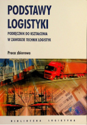 Podstawy logistyki - książka  wyd. 2006