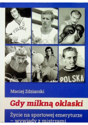 Gdy milkną oklaski - Maciej Zdziarski - książka  wyd. 2020
