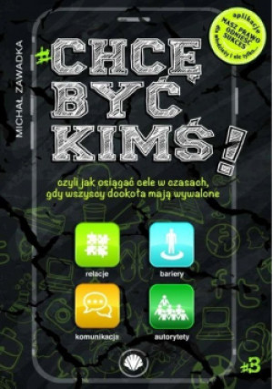 Chcę być kimś  Tom 3 - Michał Zawadka - książka  wyd. 2018