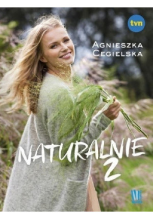 Naturalnie Tom 2 - Agnieszka Cegielska - książka  wyd. 2018