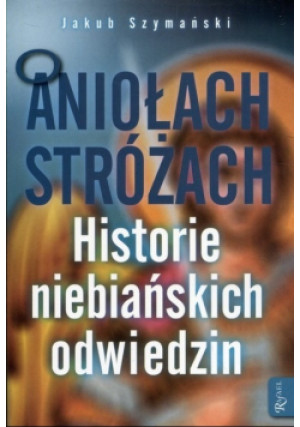 O Aniołach Stróżach TW - Jakub Szymański - książka  wyd. 2018