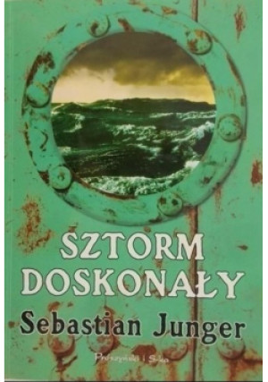 Sztorm doskonały - Sebastian Junger - książka  wyd. 1999