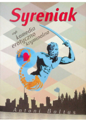 Syreniak - Antoni Baltus - książka  wyd. 2023