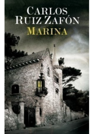 Marina - Carlos Ruiz Zafon TW - Carlos Ruiz Zafon - książka  wyd. 2010