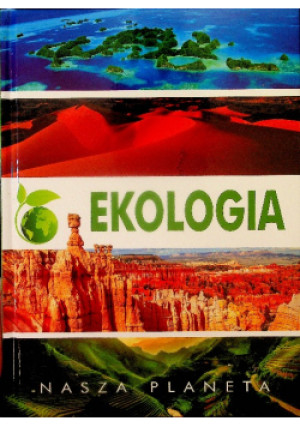 Nasza Planeta Ekologia - Praca Zbiorowa - książka  wyd. 2018