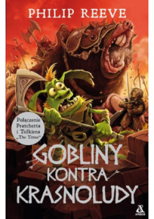 Gobliny kontra Krasnoludy - Philip Reeve - książka fantasy wyd. 2020