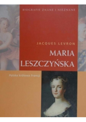 Maria Leszczyńska - Jacques Levron - książka  wyd. 2007