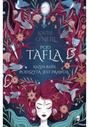 Pod taflą - Louise O Neill - książka  wyd. 2019