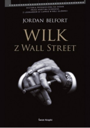 Wilk z Wall Street - Jordan Belfort - książka  wyd. 2014
