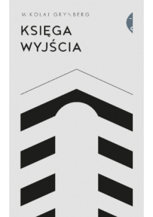 Księga Wyjścia - Mikołaj Grynberg - książka  wyd. 2018