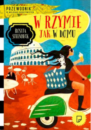 W Rzymie jak w domu - Rosita Steenbeek - książka  wyd. 2014