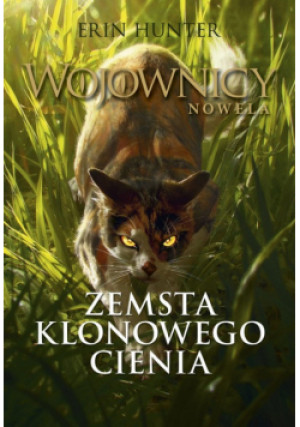 Wojownicy Nowela Zemsta Klonowego Cienia - Erin Hunter - książka fantasy wyd. 2023