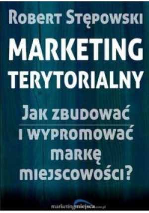 Marketing terytorialny - Robert Stępowski - książka  wyd. 2015