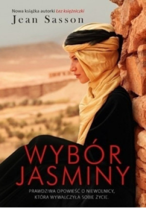 Wybór Jasminy - Jean Sasson - książka  wyd. 2017