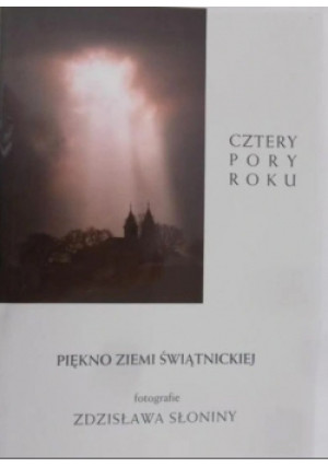 Piękno Ziemi Świątnickiej - Zdzisław Słonina - książka  wyd. 2006