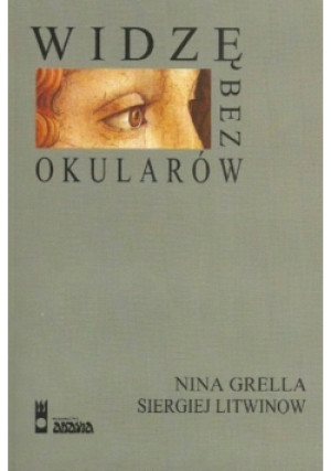 Widzę bez okularów - Nina Grella - książka  wyd. 1999