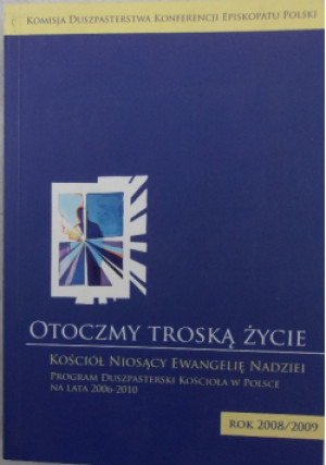 Otoczmy Troską życie - Adam Piasek - książka  wyd. 2008