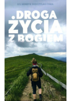 Droga życia z Bogiem - Henryk Skoczylas - książka  wyd. 2021