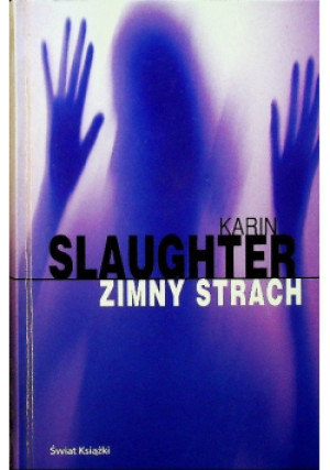 Zimny strach - Karin Slaughter - książka  wyd. 2004