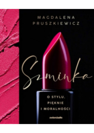 Szminka - Magdalena Pruszkiewicz - książka  wyd. 2022