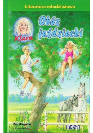 Klara Tom  6 Obóz jeździecki - Pia Hagmar - książka  wyd. 2012