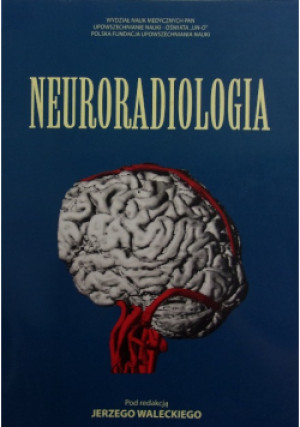 Neuroradiologia - Jerzy Walecki (red.) - książka  wyd. 2000