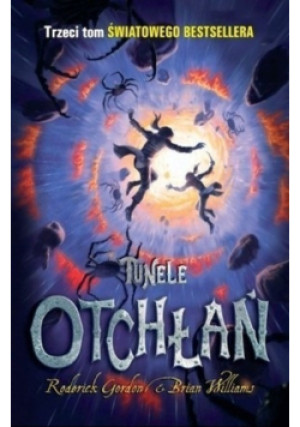 Tunele Tom 3 Otchłań - Brian Williams, Roderick Gordon - książka fantasy wyd. 2009