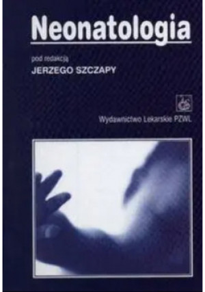 Neonatologia - Jerzy Szczypa - książka  wyd. 2000